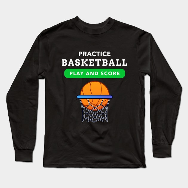 Practice Basketball shirt Long Sleeve T-Shirt by timothytimmy